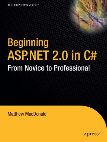 Beginning ASP.NET 2.0 in C# - From Novice to Professional