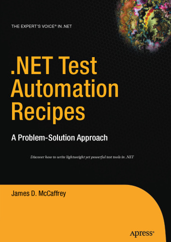 .NET Test Automation Recipes: A Problem-Solution Approach