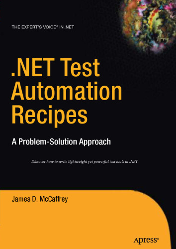 .NET Test Automation Recipes: A Problem-Solution Approach