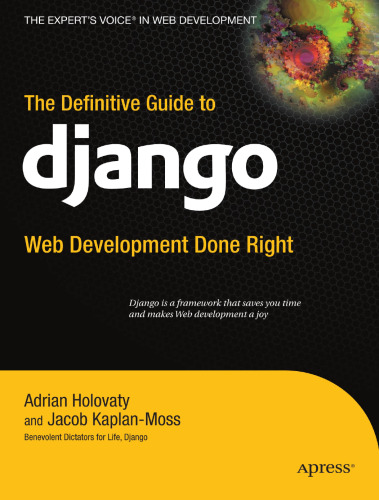 The Definitive Guide to Django: Web Development Done Right