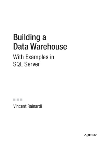 Building a Data Warehouse: With Examples in SQL Server