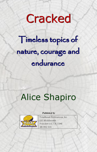 Cracked : Timeless Topics of Nature, Courage and Endurance