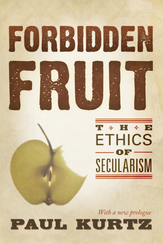 Forbidden fruit : the ethics of secularism