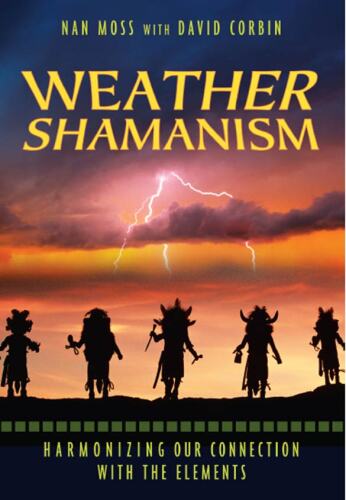Weather Shamanism: Harmonizing Our Connection with the Elements