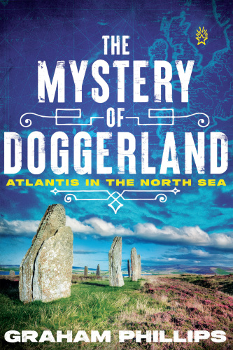 The Mystery of Doggerland: Atlantis in the North Sea