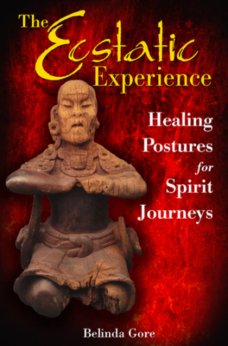 The ecstatic experience: healing postures for spirit journeys