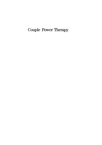 Couple Power Therapy: Building Commitment, Cooperation, Communication, And Community in Relationships (Psychologists in Independent Practice)