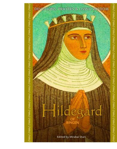Hildegard of Bingen: Devotions, Prayers & Living Wisdom