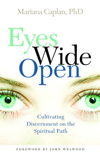 Eyes Wide Open: Cultivating Discernment on the Spiritual Path