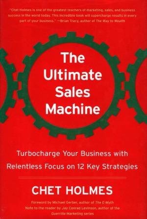 The Ultimate Sales Machine Turbocharge Your Business with Relentless Focus on 12 Key Strategies