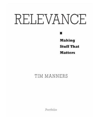 Relevance: Making Stuff That Matters