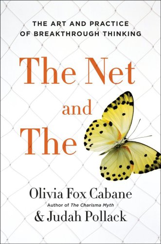 The net and the butterfly: the art and practice of breakthrough thinking