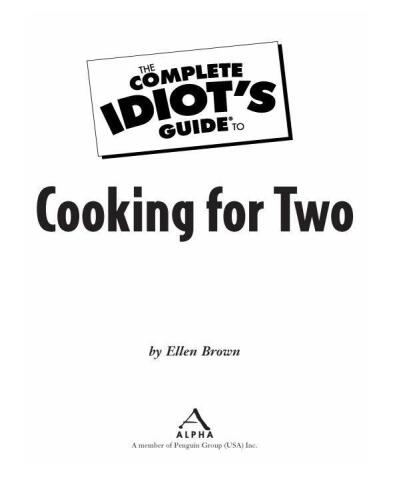 The Complete Idiot's Guide to Cooking for Two