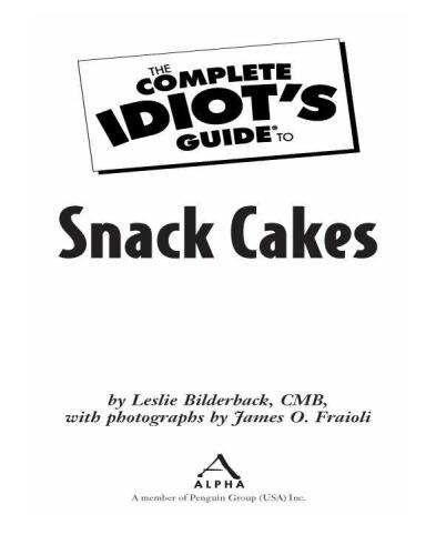 The Complete Idiot's Guide to Snack Cakes