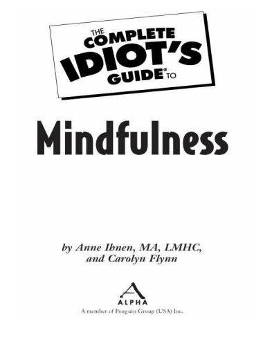 The Complete Idiot's Guide to Mindfulness