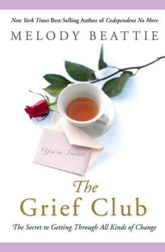 The Grief Club: The Secret to Getting Through All Kinds of Change