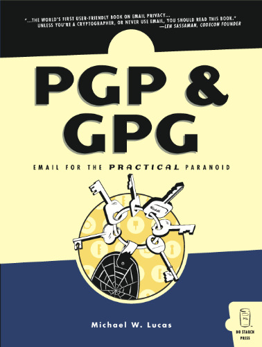 PGP & GPG: Email for the Practical Paranoid