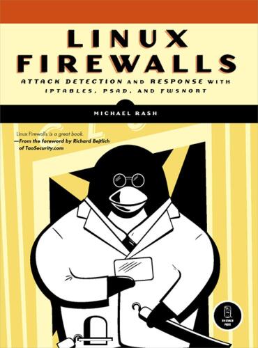 Linux Firewalls: Attack Detection and Response