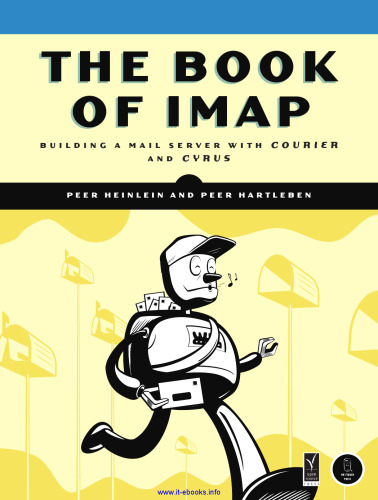 The Book of IMAP: Building a Mail Server with Courier and Cyrus