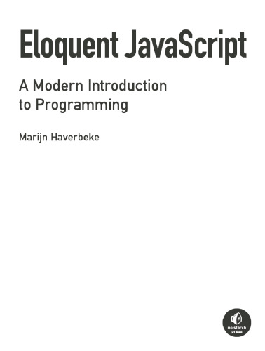 Eloquent JavaScript: A Modern Introduction to Programming