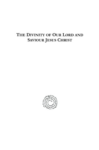 The Divinity of Our Lord and Saviour Jesus Christ