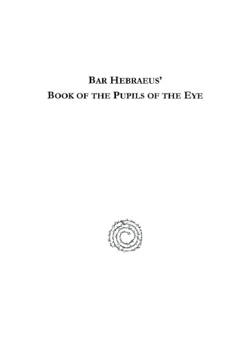 Bar Hebraeus' Book of the Pupils of the Eye