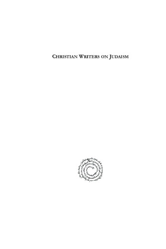 Christian Writers on Judaism: Nineteen Centuries of Apologetics and Polemics (Analecta Gorgiana)