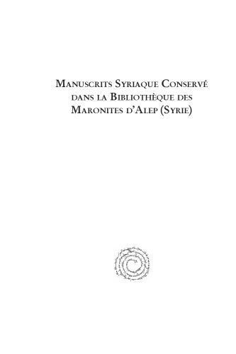 Manuscrits Syriaques Conserv�s Dans La Biblioth�que Des Maronites d'Alep (Syrie)