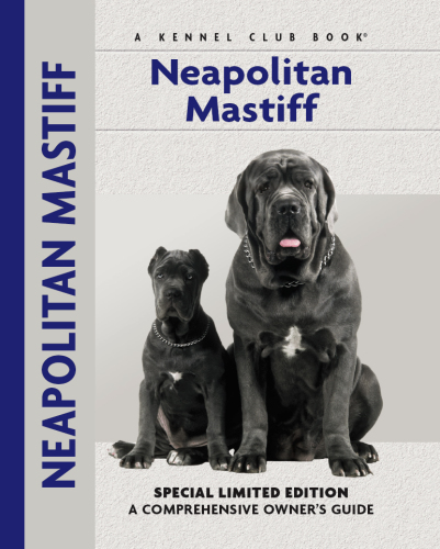 Neapolitan Mastiff: a Comprehensive Owner's Guide