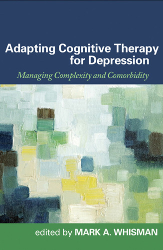Adapting cognitive therapy for depression. Managing complexity and comorbidity