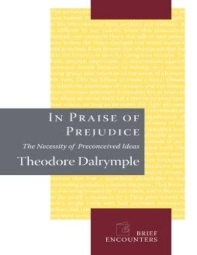 In Praise of Prejudice: The Necessity of Preconceived Ideas