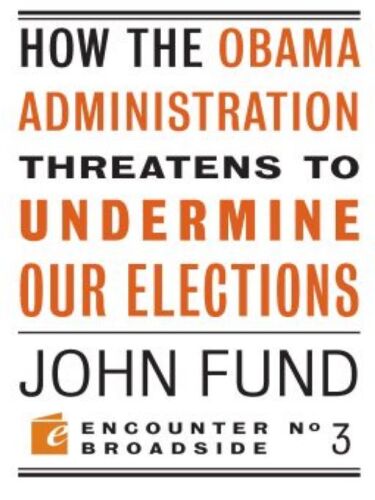 How the Obama Administration Threatens to Undermine Our Elections
