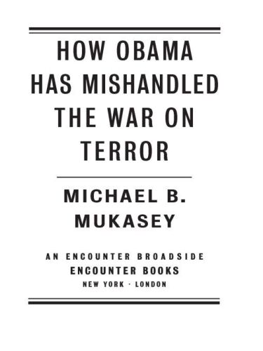 How Obama Has Mishandled the War on Terror
