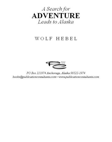 A Search for Adventure Leads to Alaska