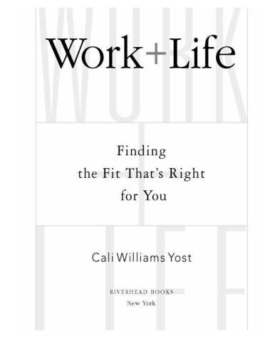 Work + Life: Finding the Fit That's Right for You