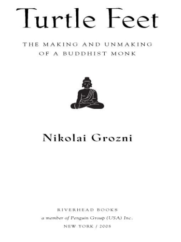 Turtle feet : the making and unmaking of a Buddhist monk