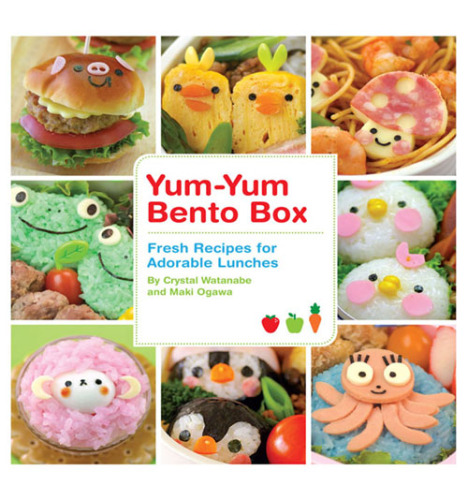 Yum-Yum Bento Box: Fresh Recipes for Adorable Lunches