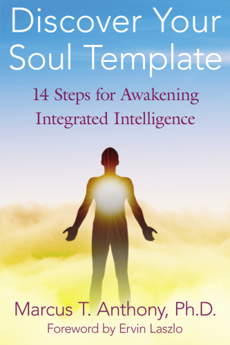 Discover your soul template: 14 steps for awakening integrated intelligence