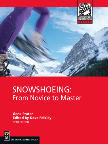 Snowshoeing: From Novice To Master