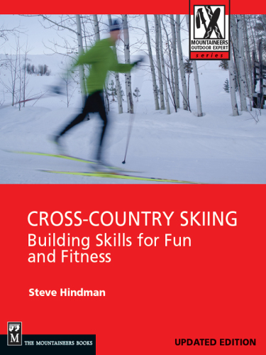 Cross-Country Skiing: Building Skills for Fun and Fitness