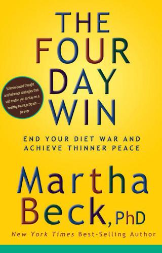 The Four-Day Win: End Your Diet War and Achieve Thinner Peace