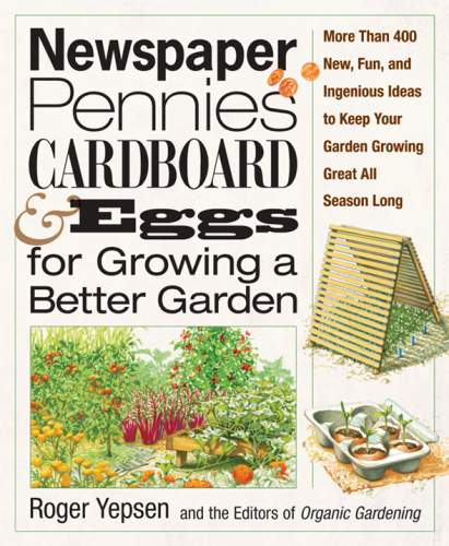 Newspaper, Pennies, Cardboard & Eggs-For Growing a Better Garden