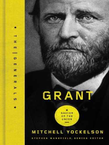 Grant: savior of the Union