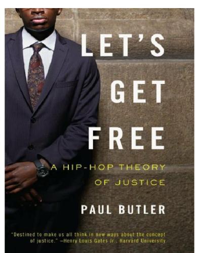 Let's Get Free: A Hip-Hop Theory of Justice