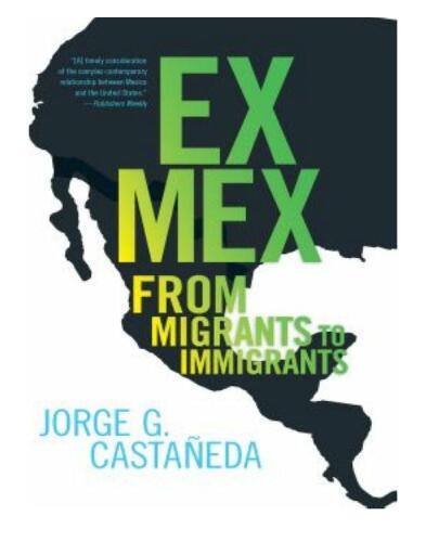 Ex Mex: From Migrants to Immigrants