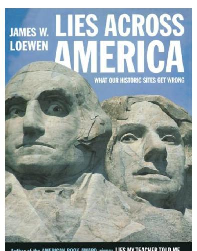 Lies Across America: What Our Historic Sites Get Wrong
