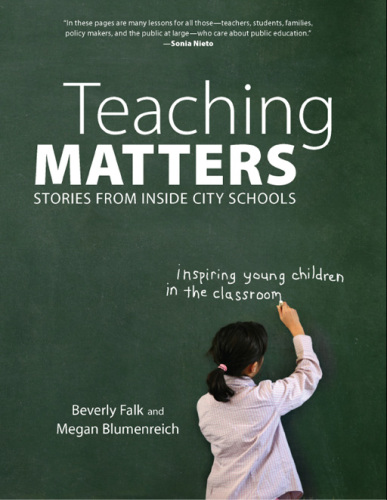 Teaching Matters: Stories from Inside City Schools