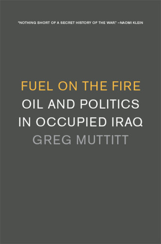 Fuel on the fire: oil and politics in occupied Iraq