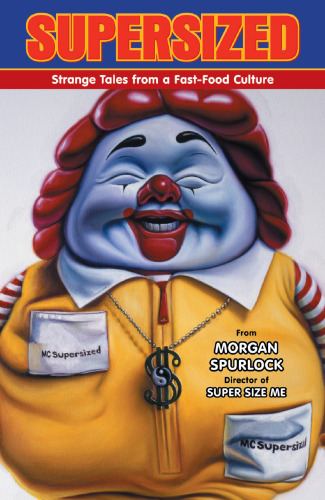 Supersized : strange tales from a fast-food culture