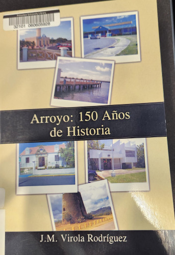 Arroyo: 150 años de historia